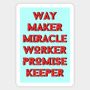 Way maker miracle worker promise keeper | Christian Magnet